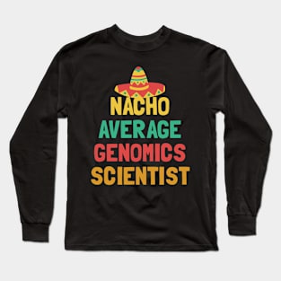 Not Your Average Genomics Scientist Long Sleeve T-Shirt